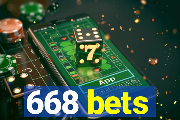 668 bets
